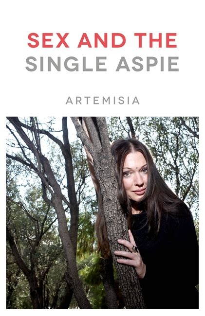 sex and the single aspie by artemisia goodreads