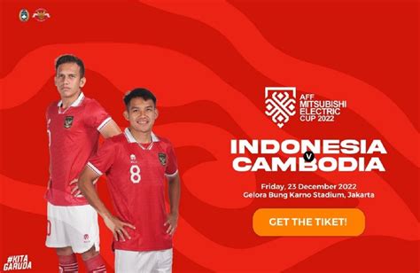 Harga Tiket Piala Aff 2022 Link Beli Tiket Indonesia Vs Kamboja Aff