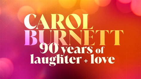 Watch Carol Burnett 90 Years Of Laughter Love Current Preview Carol