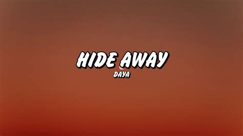 Hide Away Lyrics Daya Youtube