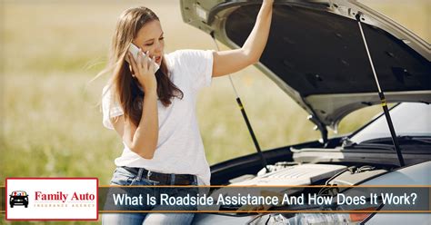 What Is Roadside Assistance And How Does It Work Family Auto Insurance Agency