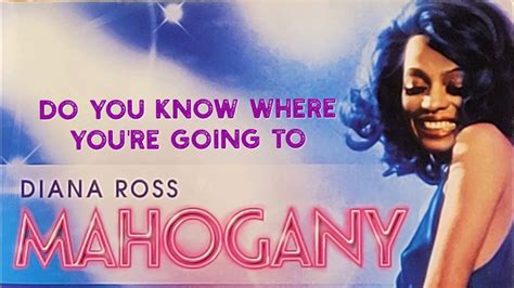 Diana Ross Theme From Mahogany Do You Know Where Youre Going To