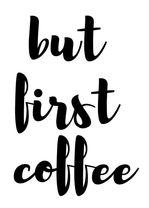 But First Coffee Printable Free Paisley And Sparrow