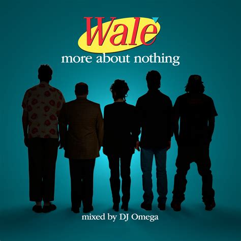 Wale Recruits Jerry Seinfeld For Album About Nothing