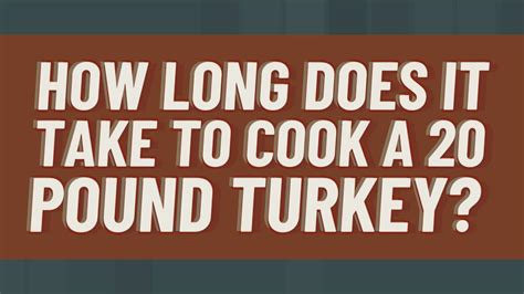 At a typical roasting temperature(around 325ºf), a large turkey can take upwards of four hours to roast. How long does it take to cook a 20 pound turkey? - YouTube