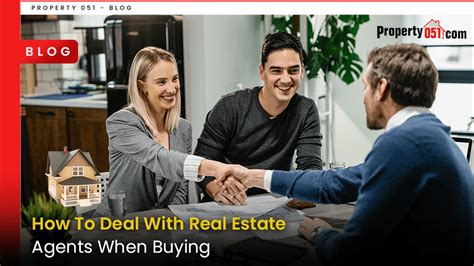 How To Deal With Real Estate Agents When Buying Team051