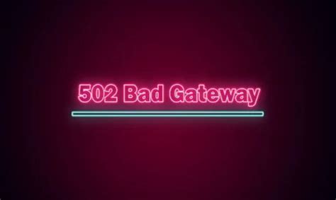 Bad Gateway