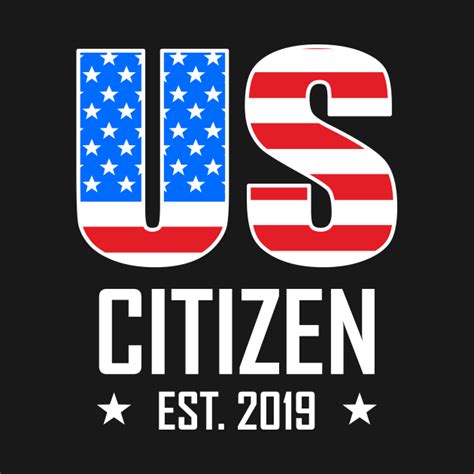 Us Citizen Us Citizen T Shirt Teepublic