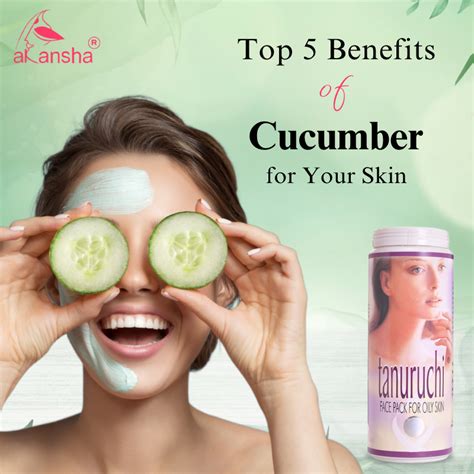 Top 5 Ways Cucumber Benefits Your Skin