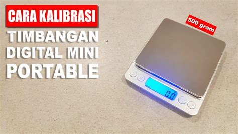 Cara Setting Kalibrasi Timbangan Digital Mini Portable 500g Akurasi 001g Youtube