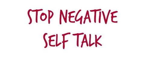 Stop Negative Self Talk Think Positively Talk About Yourself Positively Howtoloveyourbody