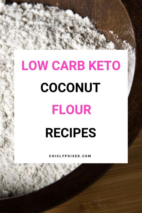 15 Amazing Low Carb Keto Coconut Flour Recipes Chiclypoised