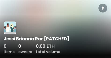 jessi brianna rar [patched] collection opensea