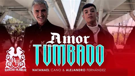 Natanael Cano And Alejandro Fernández Amor Tumbado Lyrics Genius Lyrics