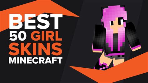 Top 50 Minecraft Girl Skins 2021 Youtube