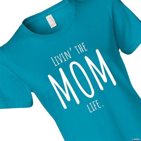 livin the mom life women s t shirt oriental trading