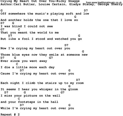 Country Music Crying My Heart Out Over You Ricky Skaggs Lyrics And Chords