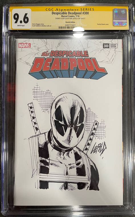 Despicable Deadpool 300 Cgc 96 Ss Full Drawn Cover And Signed By Rob