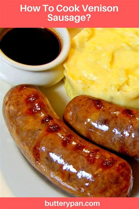 How To Cook Venison Sausage Butterypan