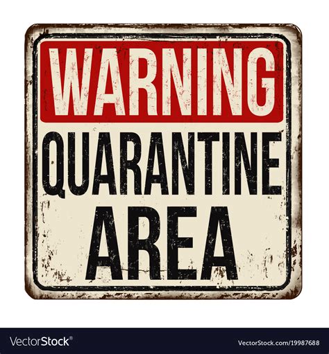 Quarantine Area Vintage Rusty Metal Sign Vector Image