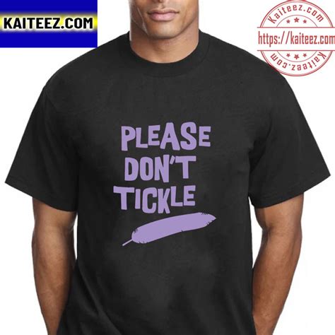 Please Dont Tickle Vintage T Shirt Kaiteez