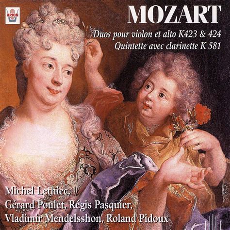 Duos Für Violine And Viola Kv 423424klarinettenqu Gerard Poulet Violine Regis Pasquier