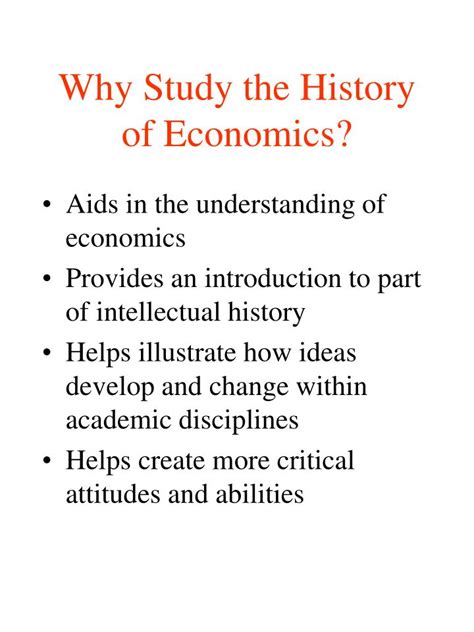 Ppt Why Study The History Of Economics Powerpoint Presentation Free