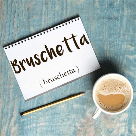Italian Word Of The Day Bruschetta Bruschetta Daily Italian Words