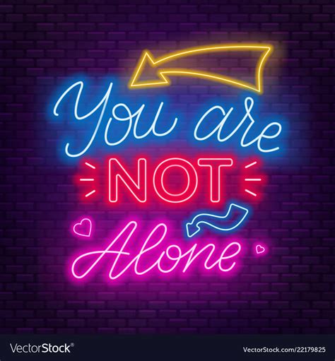 Neon Lettering You Re Not Alone Motivational Vector Image