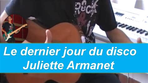Le Dernier Jour Du Disco Juliette Armanet Tuto Guitare Partition