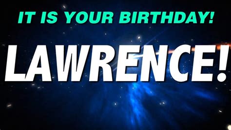 Happy Birthday Lawrence This Is Your T Youtube