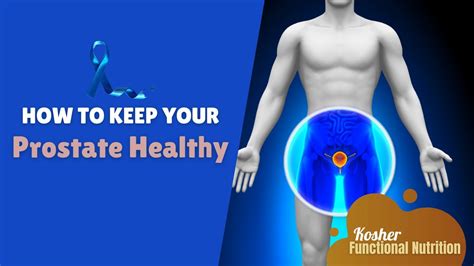 How To Keep Your Prostate Healthy Functional Nutrition With Dr Bek Youtube