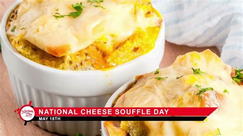 National Cheese Souffle Day May 18 Youtube
