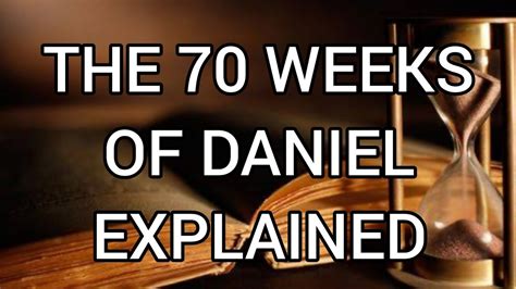 The 70 Weeks Of Daniel Explained Youtube