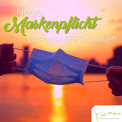 Man konnte in apotheken oder auch im. Neue Maskenpflicht - OP- oder FFP2-Masken - Kirche ...