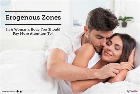 Erogenous Zones In A Woman S Body You Should Pay More Attention To