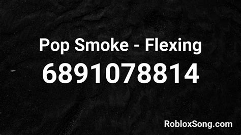 Pop Smoke Flexing Roblox Id Roblox Music Codes