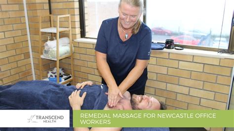 Remedial Massage For Newcastle Office Workers Transcend Health