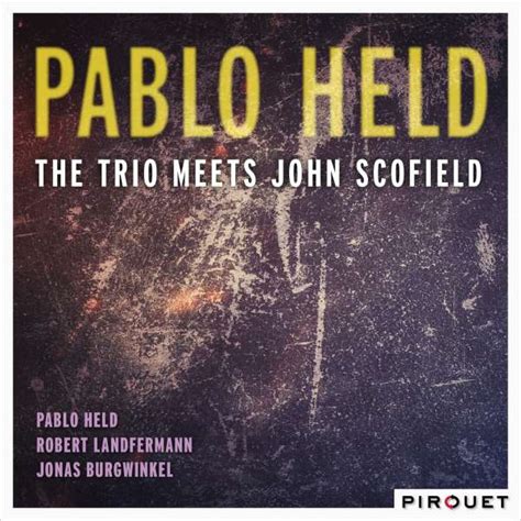 Pablo Held The Trio Meets John Scofield Cd Jpc