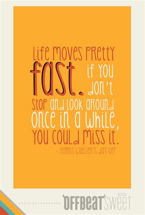 Items Similar To Life Moves Pretty Fast Ferris Bueller Quote