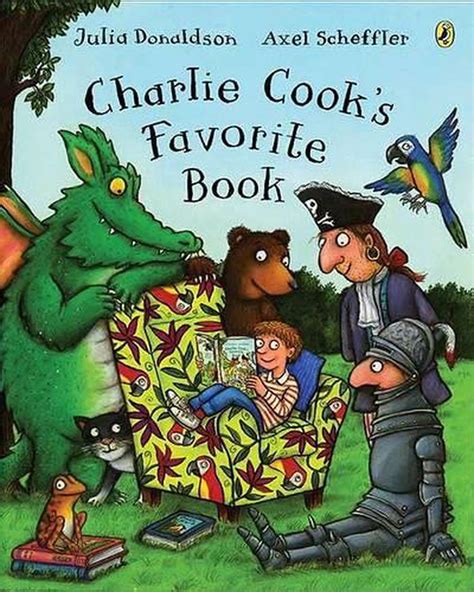 Charlie Cooks Favorite Book By Julia Donaldson Paperback