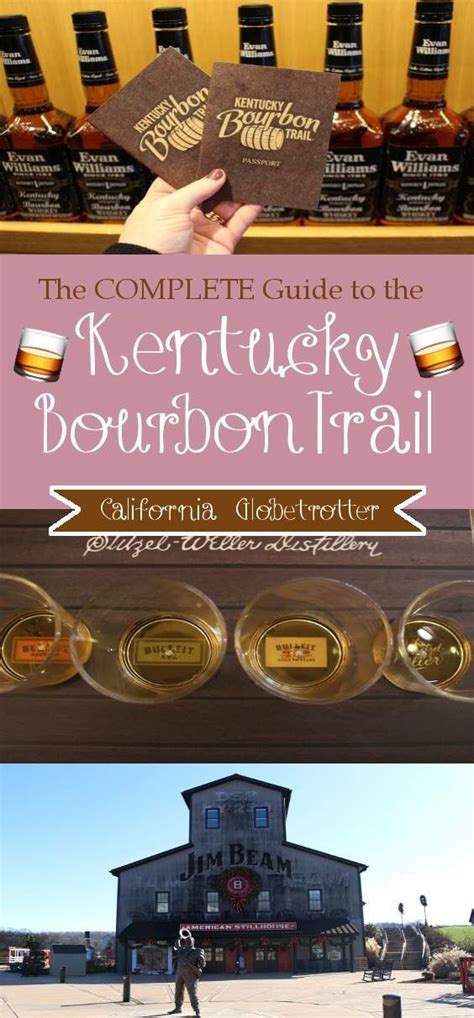 A Complete Guide To The Kentucky Bourbon Trail Kentucky Bourbon Trail