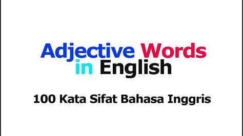 100 Kata Sifat Dalam Bahasa Inggris Dan Artinya – Sekali