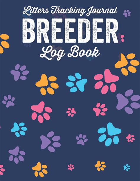 Breeder Log Book Litters Tracking Journal Perpetual Whelping Tracker