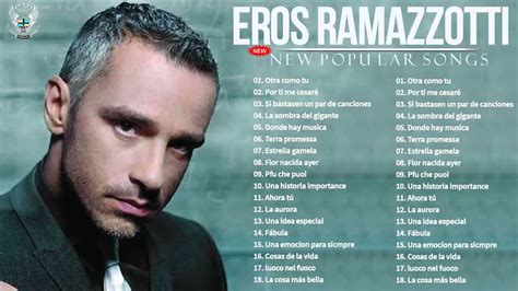 Eros Ramazzotti Grandes Xitos En Espa Ol I Successi Di Eros Ramazzotti Youtube