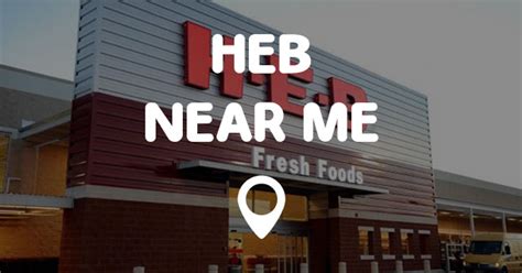 Heb Near Me Points Near Me