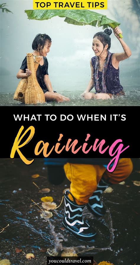 What To Do When Its Raining You Could Travel