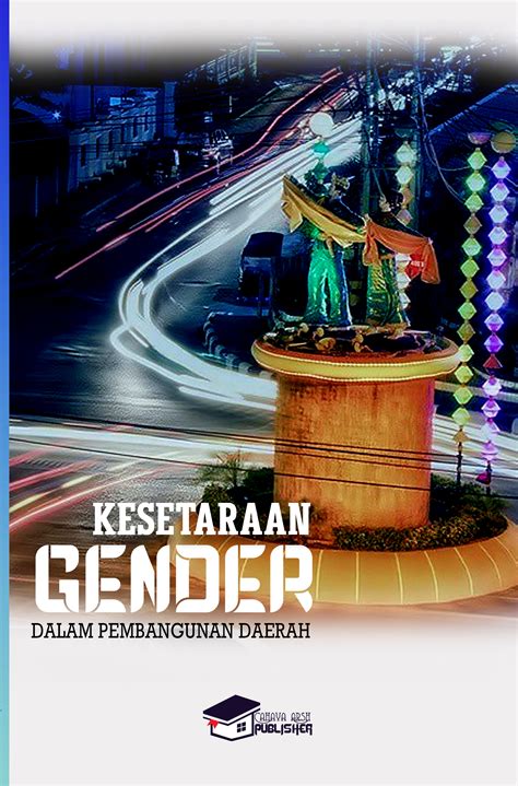 KESETARAAN GENDER DALAM PEMBANGUNAN DAERAH - TOKO BUKU CAHAYA ARSH