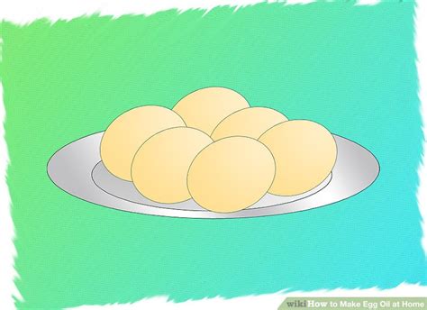 How To Make Egg Oil At Home 8 Steps With Pictures Wikihow