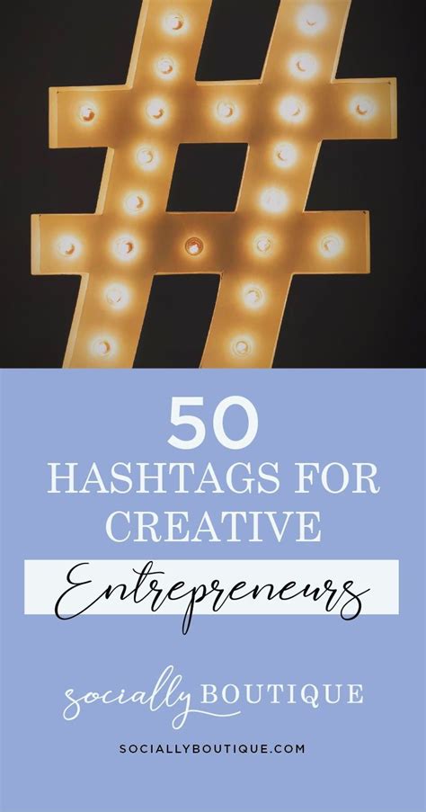 50 Must Use Hashtags For Creative Entrepreneurs Business Hashtags